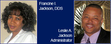 francine-jackson-dentist-long-beach-leslie-jackson-office-administrator Two professional headshots: a woman in a white coat and a man in a suit, with their names and titles listed.